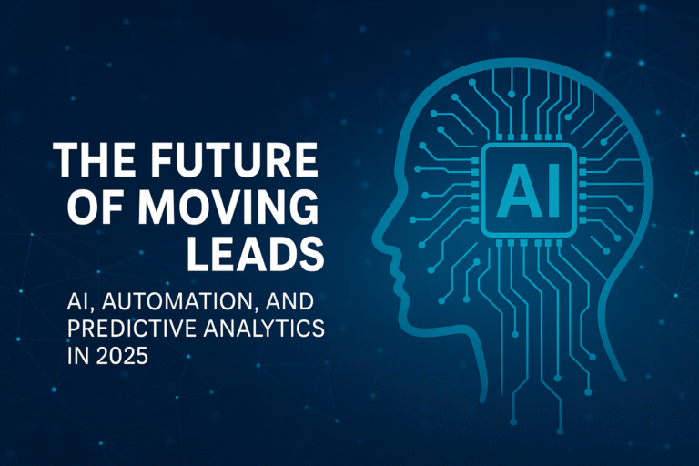 The Future of Moving Leads: AI, Automation, and Predictive Analytics in 2025